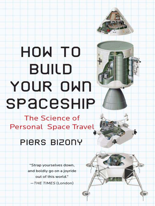 Title details for How to Build Your Own Spaceship by Piers Bizony - Available